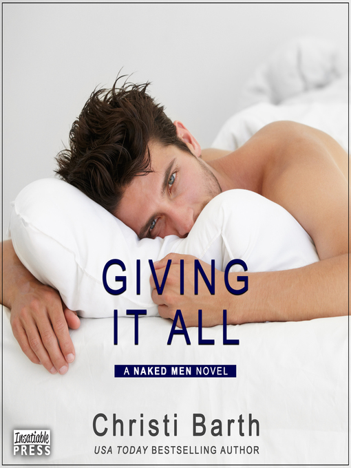 Title details for Giving It All by Christi Barth - Available